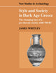 Book cover of: Style and Society in Dark Age Greece. By: James Whitley