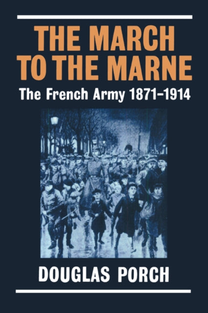 Book cover of: March to the Marne. By: Douglas Porch
