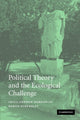 Book cover of: Political Theory and the Ecological Challenge