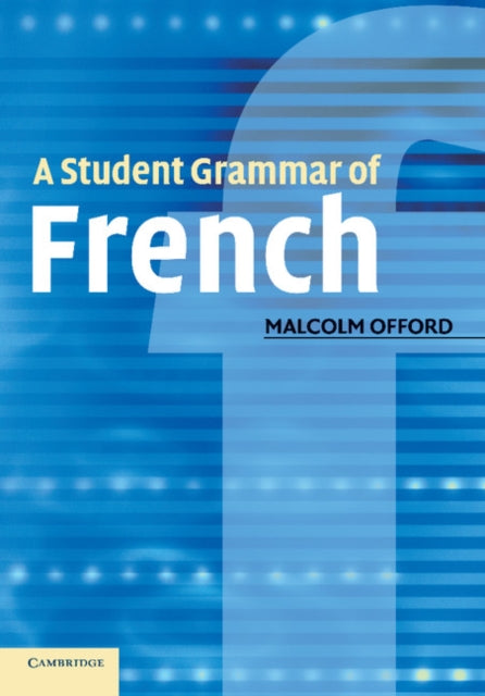 Book cover of: Student Grammar of French