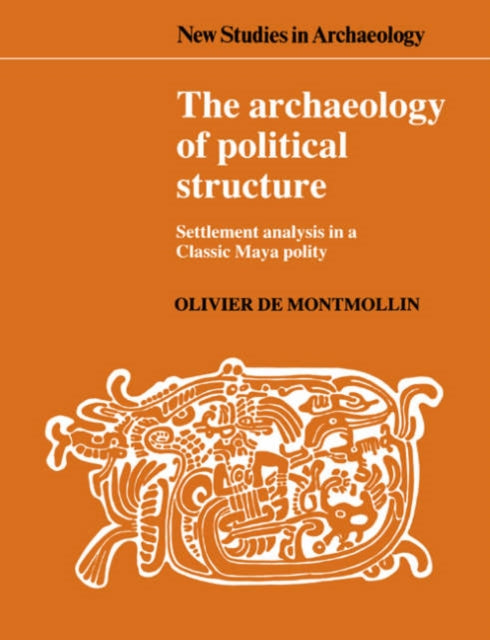 Book cover of: Archaeology of Political Structure. By: Olivier de Montmollin