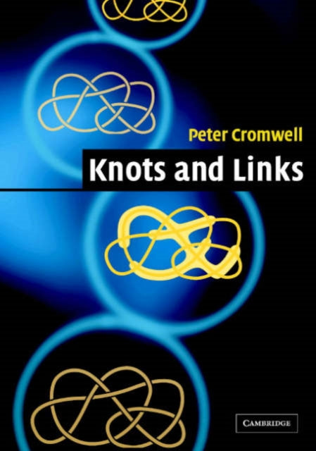 Book cover of: Knots and Links. By: Peter R. Cromwell
