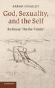 Book cover of: God, Sexuality, and the Self. By: Sarah Coakley