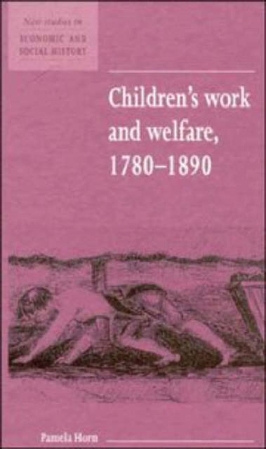 Book cover of: Children's Work and Welfare 1780-1890