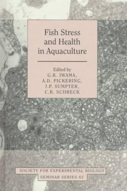 Book cover of: Fish Stress and Health in Aquaculture
