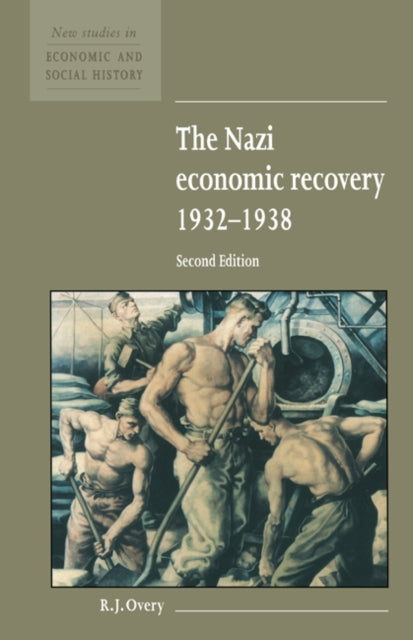 Book cover of: Nazi Economic Recovery 1932–1938. By: Richard Overy
