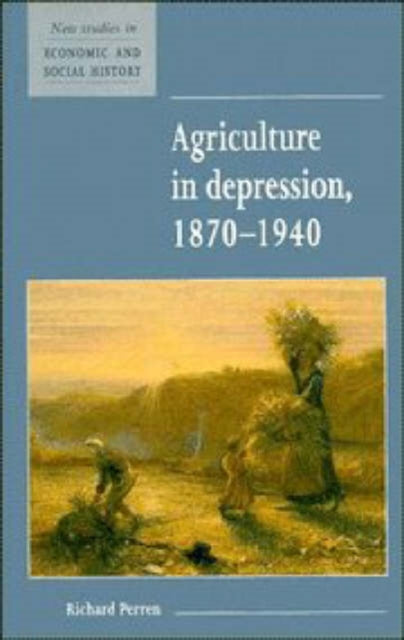 Book cover of: Agriculture in Depression 1870–1940