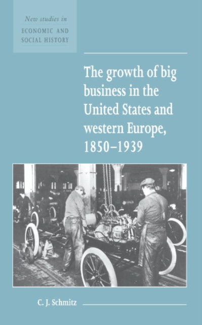 Book cover of: Growth of Big Business in the United States and Western Europe, 1850–1939