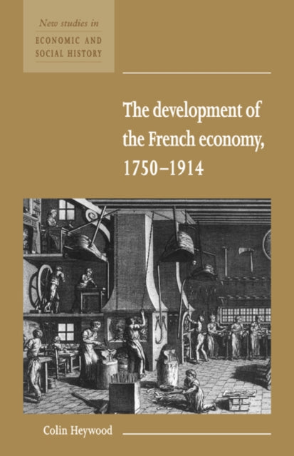 Book cover of: Development of the French Economy 1750–1914