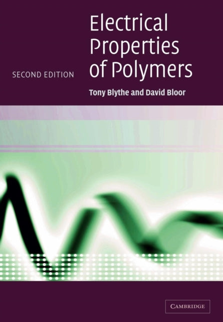Book cover of: Electrical Properties of Polymers. By: Tony Blythe