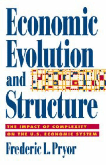 Book cover of: Economic Evolution and Structure. By: Pryor, Frederic L.