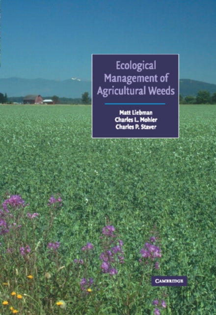Book cover of: Ecological Management of Agricultural Weeds. By: Matt Liebman