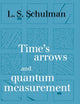 Book cover of: Time's Arrows and Quantum Measurement