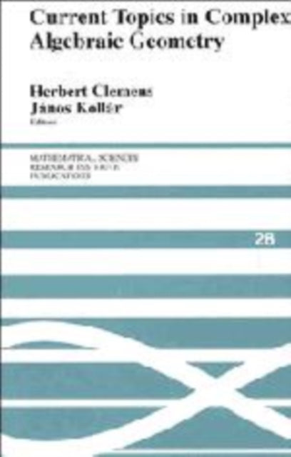 Book cover of: Current Topics in Complex Algebraic Geometry