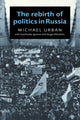 Book cover of: Rebirth of Politics in Russia