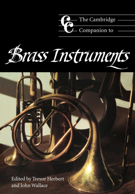Book cover of: Cambridge Companion to Brass Instruments