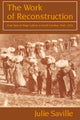 Book cover of: Work of Reconstruction. By: Julie Saville