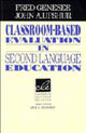 Book cover of: Classroom-Based Evaluation in Second Language Education