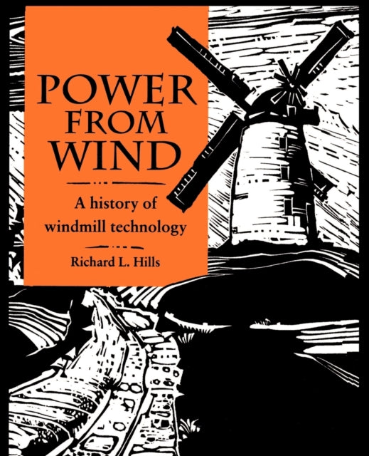 Book cover of: Power from Wind. By: Richard Leslie Hills