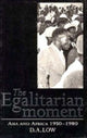 Book cover of: Egalitarian Moment. By: D. A. Low