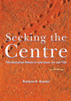 Book cover of: Seeking the Centre. By: Roslynn D. Haynes