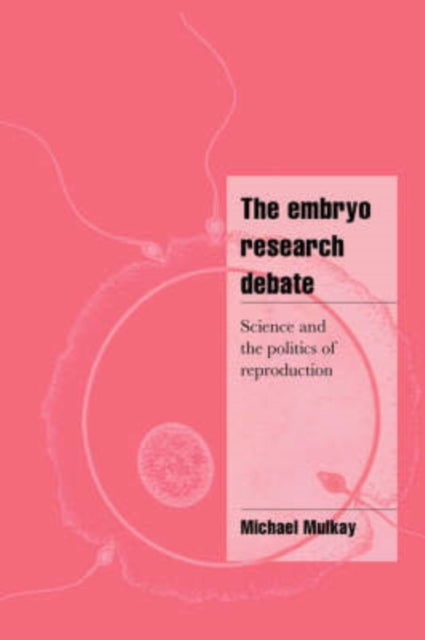 Book cover of: Embryo Research Debate