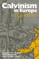 Book cover of: Calvinism in Europe, 1540–1620