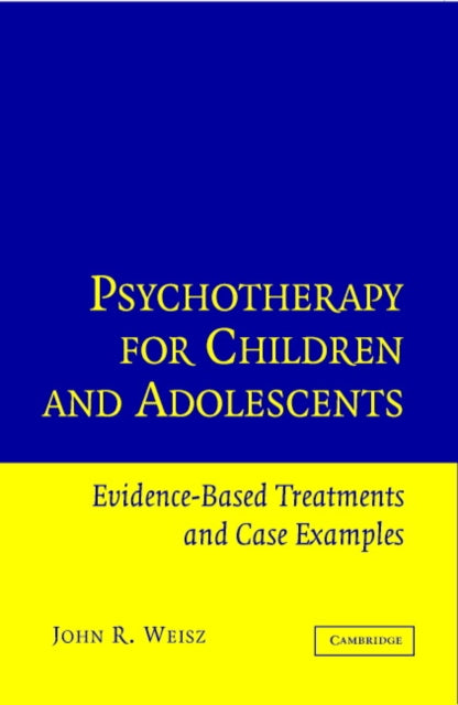 Book cover of: Psychotherapy for Children and Adolescents. By: John R. Weisz
