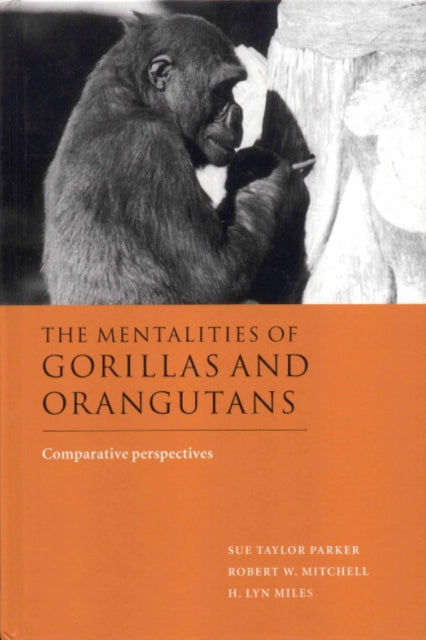 Book cover of: Mentalities of Gorillas and Orangutans. By: Sue Taylor Parker