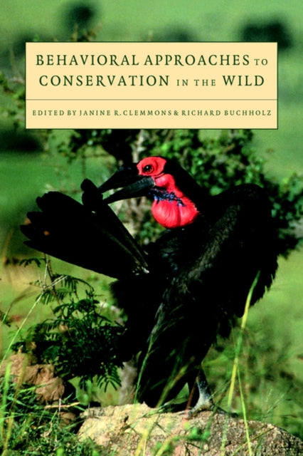 Book cover of: Behavioral Approaches to Conservation in the Wild
