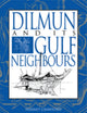 Book cover of: Dilmun and its Gulf Neighbours