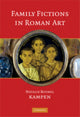 Book cover of: Family Fictions in Roman Art. By: Natalie Kampen