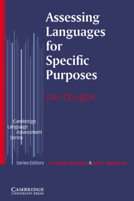 Book cover of: Assessing Languages for Specific Purposes. By: Dan Douglas