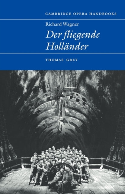 Book cover of: Richard Wagner: Der Fliegende Hollander. By: Thomas Grey