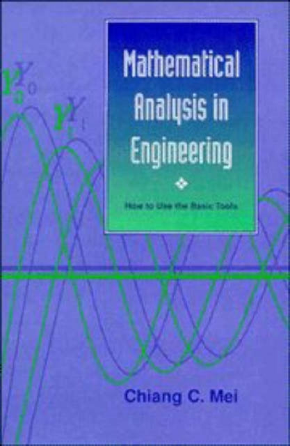 Book cover of: Mathematical Analysis in Engineering. By: Chiang C. Mei