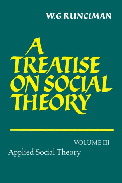 Book cover of: Treatise on Social Theory. By: Walter Garrison Runciman