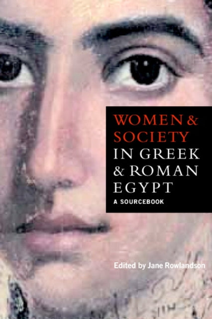 Book cover of: Women and Society in Greek and Roman Egypt. By: Jane Rowlandson