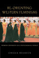 Book cover of: Re-orienting Western Feminisms. By: Chilla Bulbeck