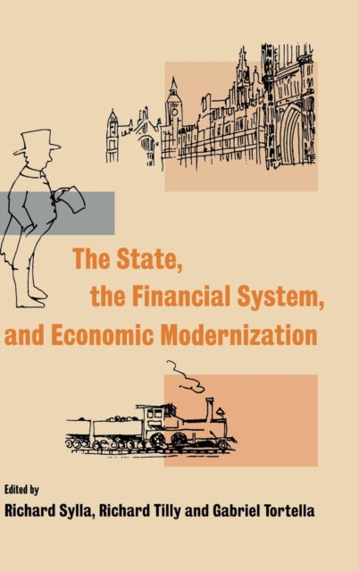 Book cover of: State, the Financial System and Economic Modernization