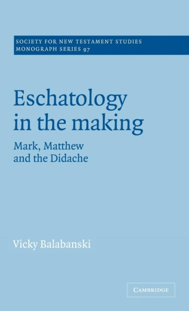 Book cover of: Eschatology in the Making. By: Victoria Balabanski