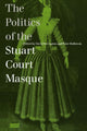 Book cover of: Politics of the Stuart Court Masque