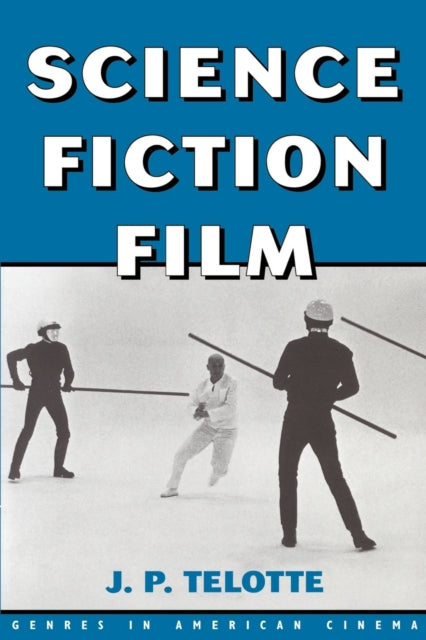 Book cover of: Science Fiction Film. By: J. P. Telotte