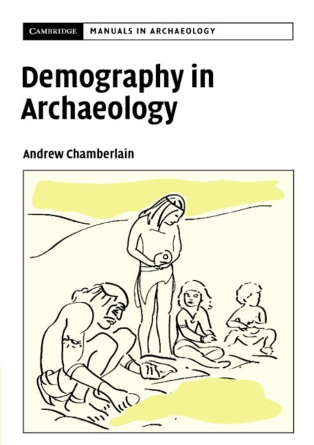 Book cover of: Demography in Archaeology. By: Andrew T. Chamberlain
