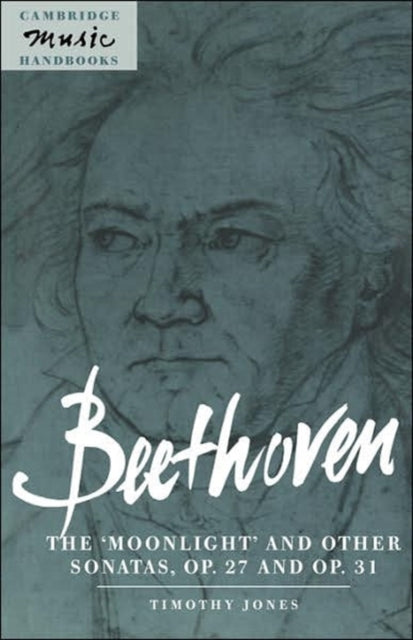 Book cover of: Beethoven: The 'Moonlight' and other Sonatas, Op. 27 and Op. 31