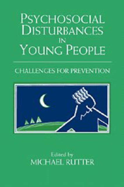 Book cover of: Psychosocial Disturbances in Young People. By: Michael Rutter undifferentiated
