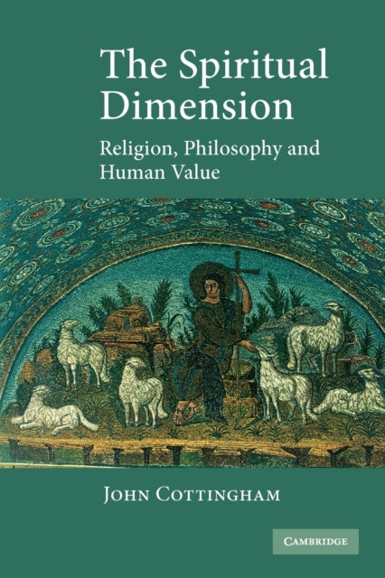 Book cover of: Spiritual Dimension. By: John Cottingham