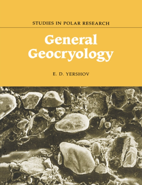 Book cover of: General Geocryology. By: E. D. Yershov