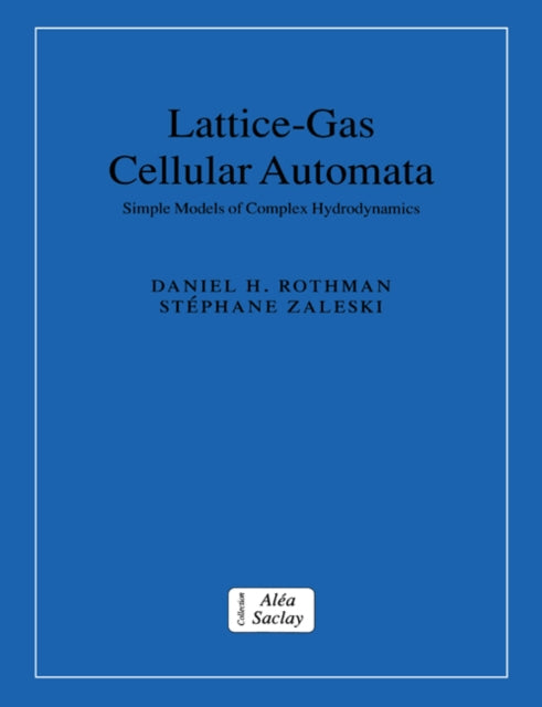 Book cover of: Lattice-Gas Cellular Automata. By: Daniel H. Rothman