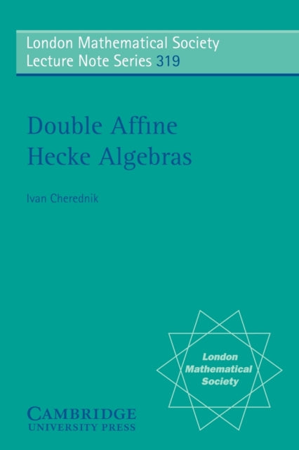 Book cover of: Double Affine Hecke Algebras. By: Ivan Cherednik