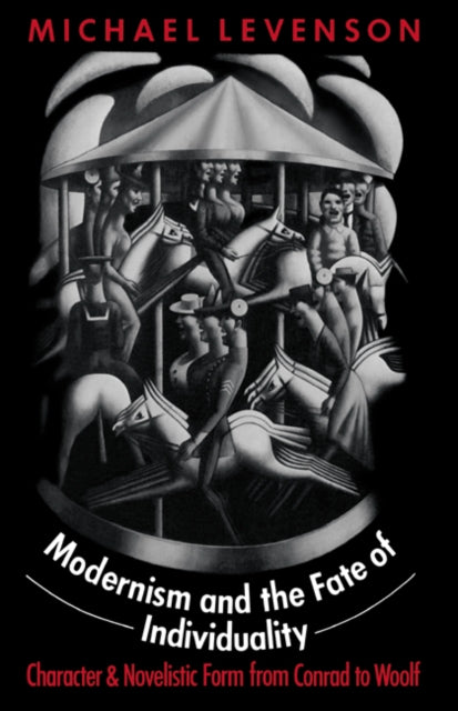 Book cover of: Modernism and the Fate of Individuality. By: Michael Levenson